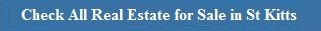 Find All Real Estate for Sale in St Kitts